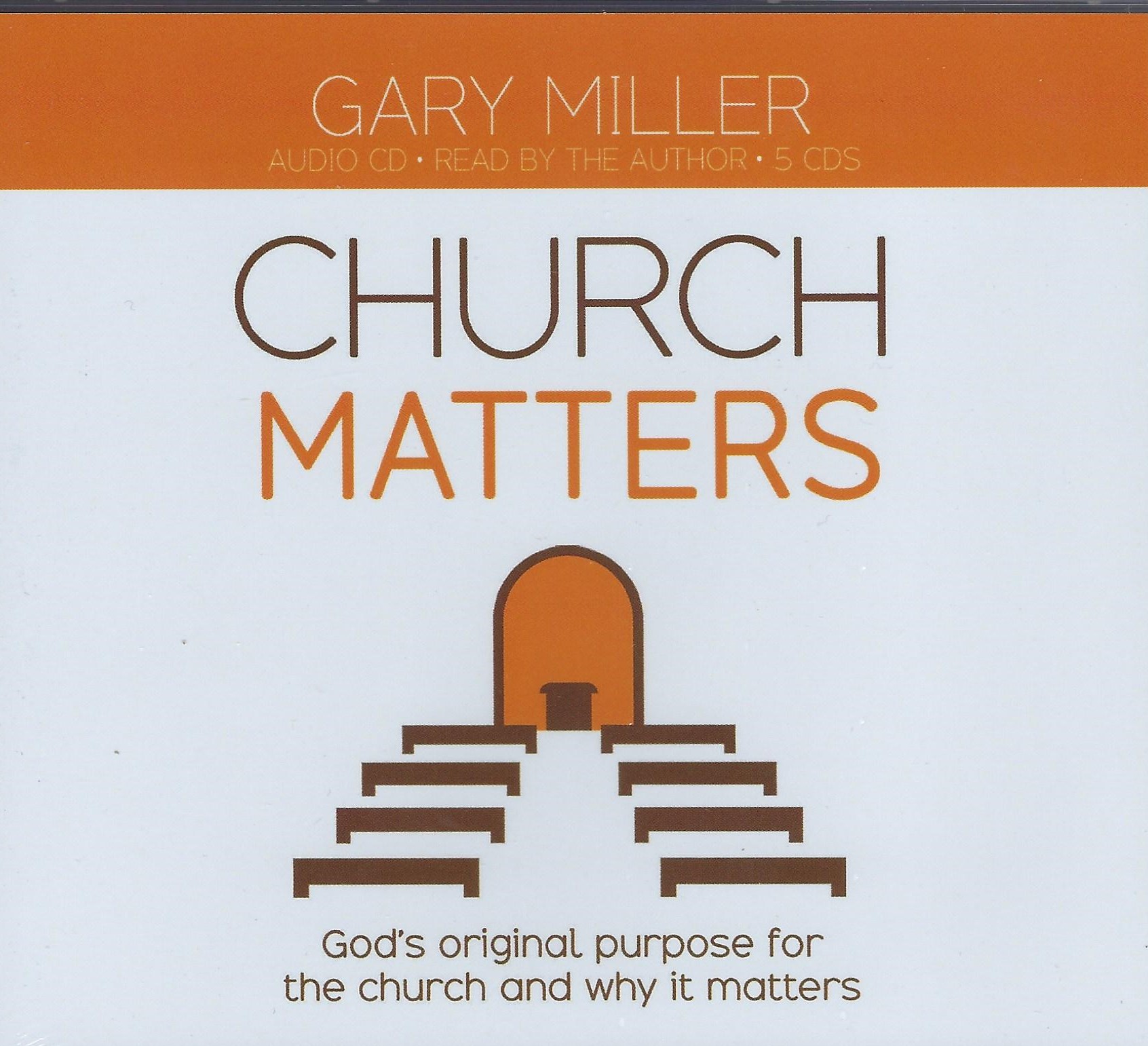 CHURCH MATTERS Gary Miller